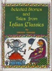 Imagen de archivo de Selected Stories and Tales From Indian Classics a la venta por gearbooks