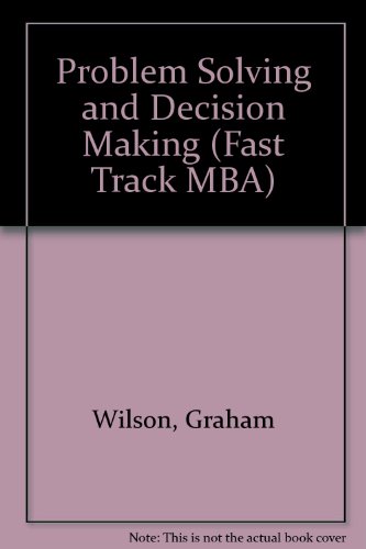 9788124202104: Problem Solving and Decision Making (The Fast Track MBA Series)