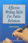 Effective Writing Skills for Public Relations (9788124203064) by John Foster