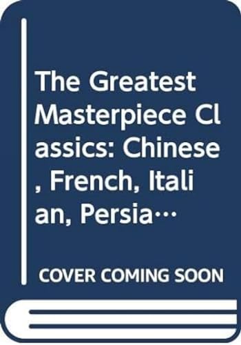 Stock image for The Greatest Masterpiece Classics Chinese, French, Italian, Persian, Arabian, Scandinavian for sale by PBShop.store US