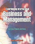 Imagen de archivo de Experiencing International Business and Management a la venta por Books Puddle