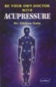Stock image for Be Your Own Doctor with Acupressure for sale by ThriftBooks-Atlanta