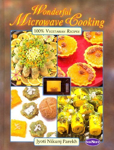 9788124303467: Wonderful Microwave Cooking (100% Vegetarian Recipes)
