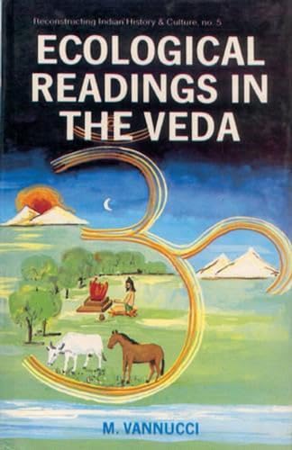 Ecological Readings in the Veda: Matter Ð Energy Ð Life