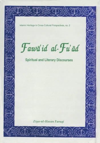 9788124600429: Fawa'id Al-Fu'ad--Spiritual and Literary Disclourses of Shaikh Nizammuddin Awliy