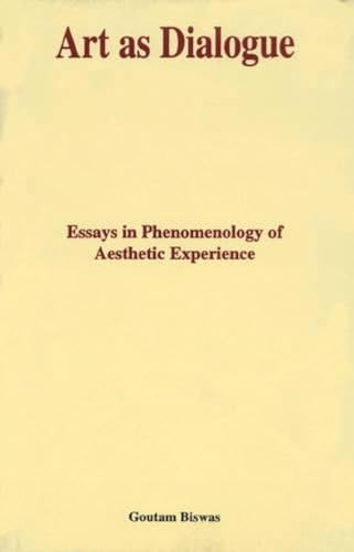 9788124600436: Art as Dialogue: Essays in Phenomenology or Aesthetic Experience: No.51 (Indira Gandhi National Centre for the Arts, No.51)