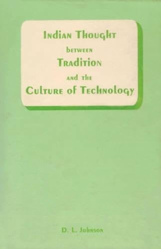 9788124600467: Indian Thought Between Tradition and the Culture of Technology