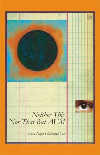 Beispielbild fr Neither This Nor That But.Aum; One Hundred Meditations: 2006 Fourth Edition zum Verkauf von Books From California