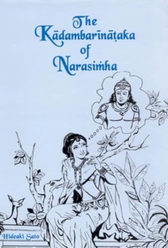 Beispielbild fr Kadambarinataka of Narasimha: A Dramatic Version of Banas Classic Kadambari, 1st Edition zum Verkauf von Books in my Basket