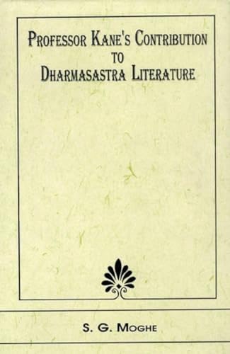 Professor Kane's Contribution to Dharmasastra Literature