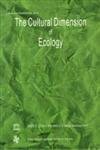 9788124601020: The Cultural Dimension of Ecology: v. 4 (Culture & Development S., v. 4)