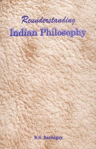 9788124601075: Reunderstanding Indian Philosophy