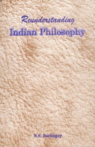 9788124601075: Reunderstanding Indian Philosophy; Some Glimpses
