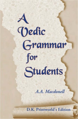 A Vedic Grammar for Students - Macdonell Arthur Anthony
