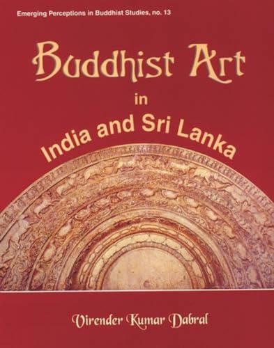 Stock image for Buddhist Art in India and Sri Lanka for sale by Books Puddle