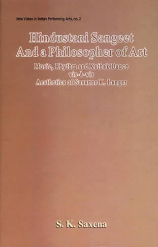 Hindustani Sangeet and a Philosopher of Art. Music, Rhythm, and Kathak Dance vis-a-vis Aesthetics...