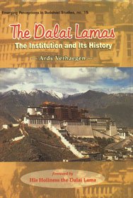 Stock image for The Dalai Lamas: The Institution and Its History (Emerging Perceptions in Buddhist Studies) for sale by HPB Inc.