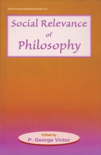 9788124602041: Social Relevance of Philosophy: Essays on Applied Philosophy: No. 3 (Andhra University Philisophical Studies)