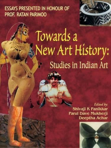 9788124602300: Towards a New Art History: Studies in Indian Art