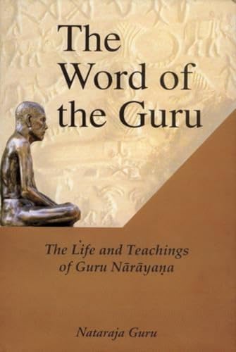 9788124602416: The Word of the Guru: The Life and Teachings of Guru Narayana