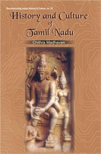 9788124603086: History and Culture of Tamil Nadu Volume one up to AD 1310