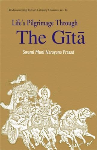 Stock image for Life Pilgrimage Through the Gita: A Commentary on the Bhagavad Gita, 2nd Edition for sale by Books in my Basket