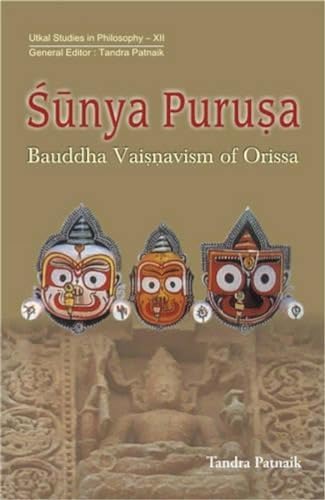 Stock image for Sunya Purusa: Bauddha Vaisnavism of Orissa, 1st Edition for sale by Books in my Basket