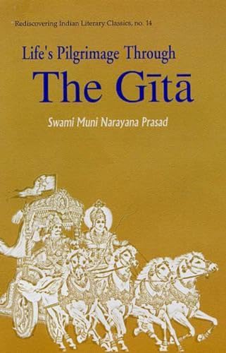 9788124603550: Life's Pilgrimage Through the Gita: No. 14 (Rediscovering India's Classics, No. 14)