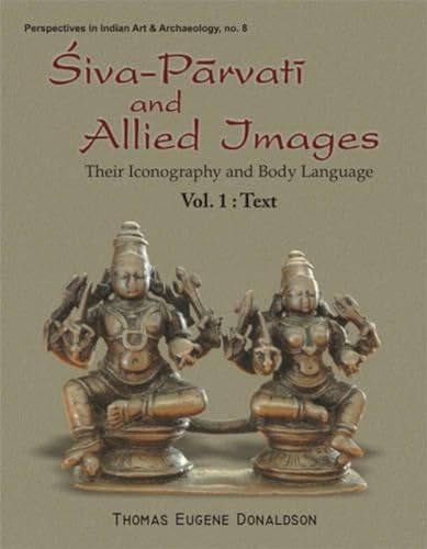 Siva-Parvati and Allied Images: Their Iconography and Body Language (2 Vols. Set)