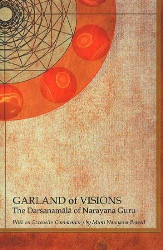 9788124603918: Garlands of Visions: Darsanamala of Narayana Guru