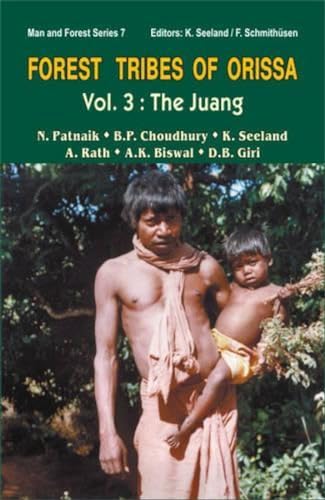 Stock image for Forest Tribes of Orissa Vol. 3: The Juang, 1st Edition for sale by Books in my Basket