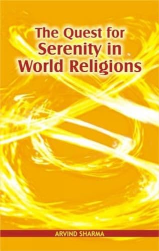 9788124604205: The Quest for Serenity in World Religion