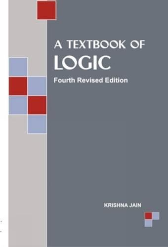 9788124604267: A Textbook of Logic