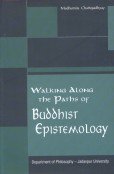 Walking Along the Paths of Buddhist Epistemology