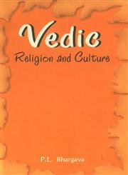 9788124604472: Vedic Religion and Culture