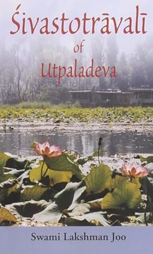 Beispielbild fr Sivastotravali of Utpaladeva zum Verkauf von BooksRun