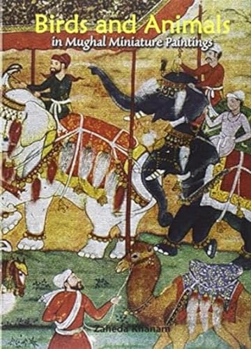 Beispielbild fr Birds and Animals in Mughal Miniature Paintings zum Verkauf von Books Puddle