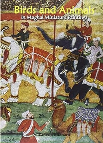 Birds and Animals in Mughal Miniature Paintings