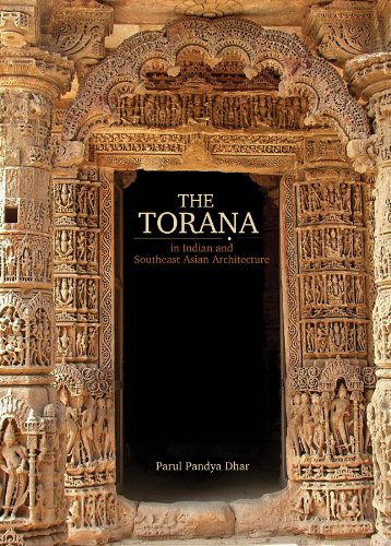 The Torana in Indian and Southeast Asian Architecture