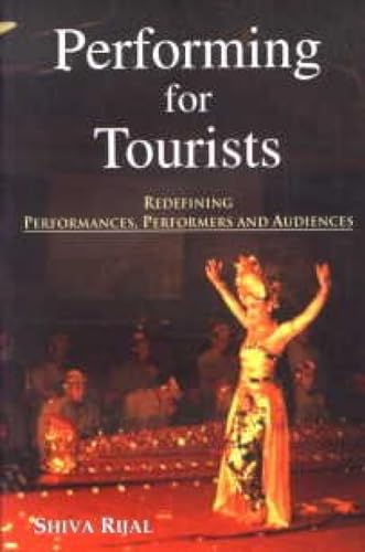 Performing for Tourists: Redefining Performances, Performers and Audiences