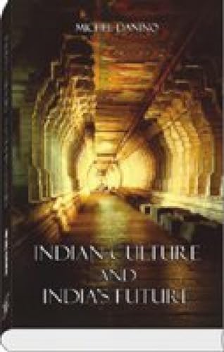 Indian Culture and India?s Future