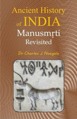 9788124605813: Ancient History of India: Manusmriti Revisited
