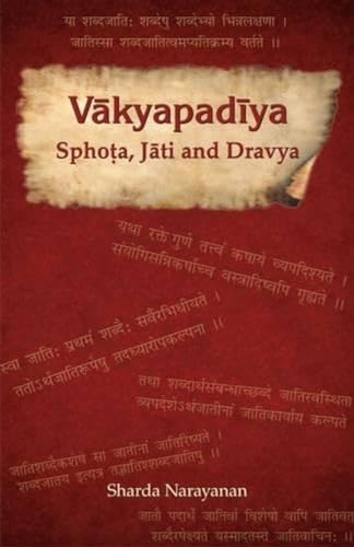 Vakyapadiya: Sphots, Jati and Dravya