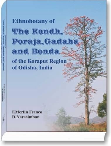 9788124606193: Ethnobotany of the Kondh, Poraja, Gadaba and Bonda of the Koraput Region of Odisha, India