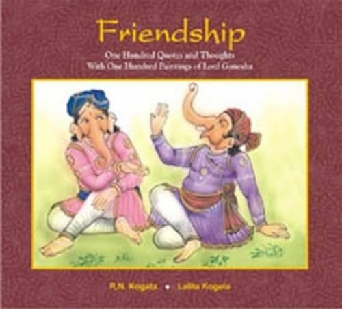 9788124606209: Friendship: One Hundred Quotes and Thoughts with One Hundred Paintings of Lord Ganesha