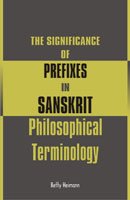 Stock image for The Significance of Prefixes in Sanskrit Philosophical Terminology for sale by Books Puddle