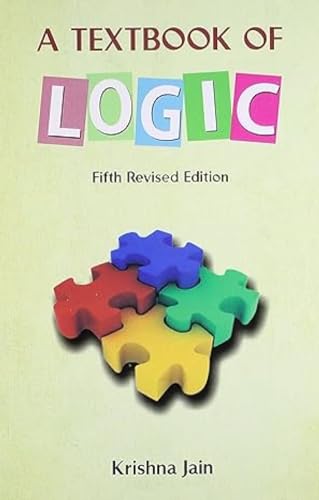 9788124606483: A Textbook of Logic