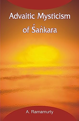 Beispielbild fr Advaitic Mysticism of Sankara zum Verkauf von Stefan's Book Odyssey