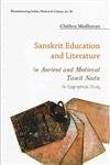 9788124607008: Sanskrit Education and Literature: In Ancient and Medieval Tamil Nadu