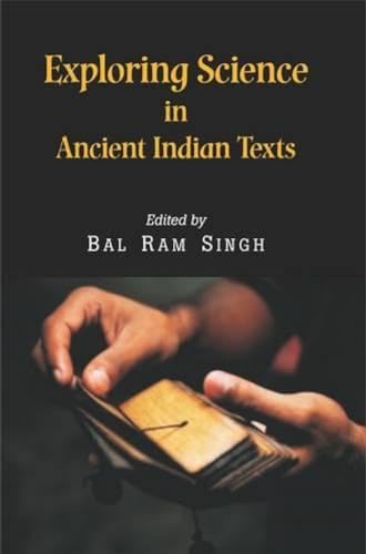 Stock image for Exploring Science in Ancient Indian Texts for sale by Books Puddle